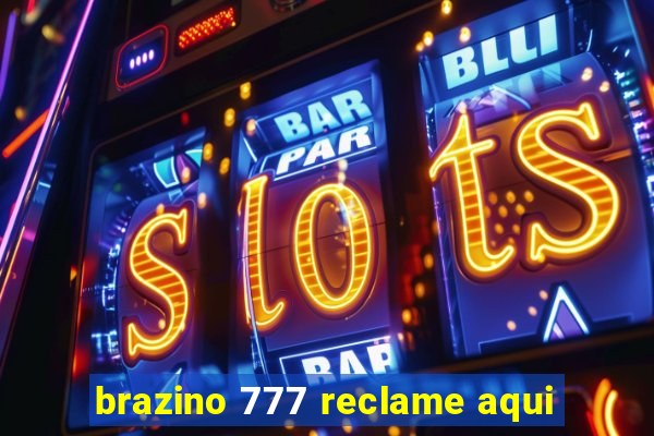 brazino 777 reclame aqui